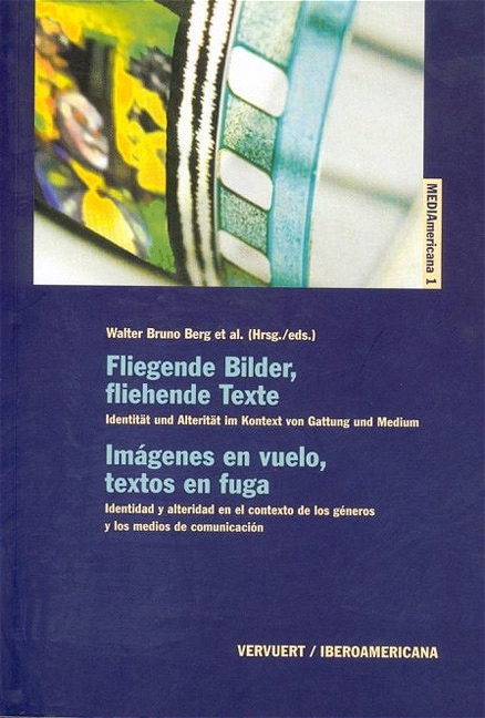 Fliegende Bilder, fliehende Texte /Im&aacute;genes en vuelo, textos en fuga - 