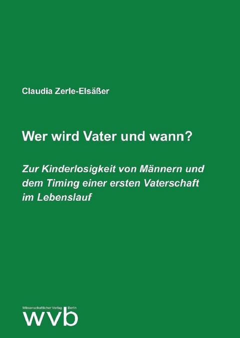 Wer wird Vater und wann? - Claudia Zerle-Els&auml;&szlig;er