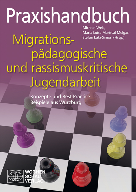 Praxishandbuch migrationsp&auml;dagogische und rassismuskritische Jugendarbeit - 