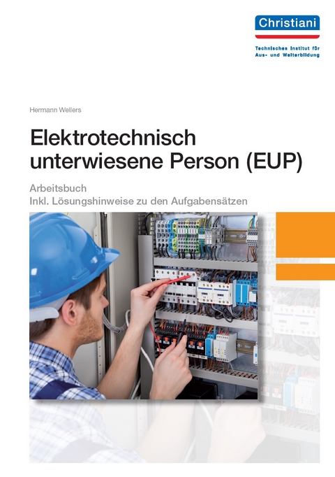 Elektrotechnisch unterwiesene Person - EUP - Hermann Wellers