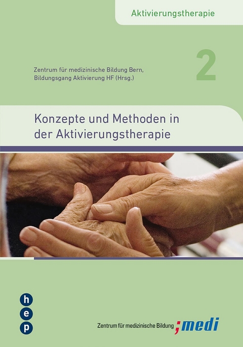 Konzepte und Methoden in der Aktivierungstherapie -  Zentrum f&uuml;r medizinische Bildung