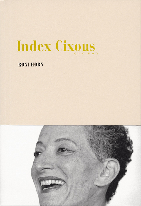 Index Cixous - Roni Horn