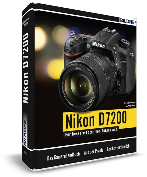 Nikon D7200 - Lothar Schl&ouml;mer, J&ouml;rg Walther