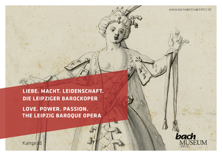 Liebe. Macht. Leidenschaft. Die Leipziger Barockoper