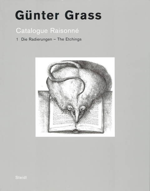 Catalogue Raisonn&eacute; - Band 1: Die Radierungen /The Etchings - G&uuml;nter Grass