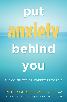 Put Anxiety Behind You - Peter Bongiorno