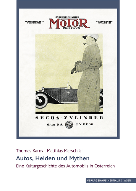 Autos, Helden und Mythen - Thomas Karny, Matthias Marschik