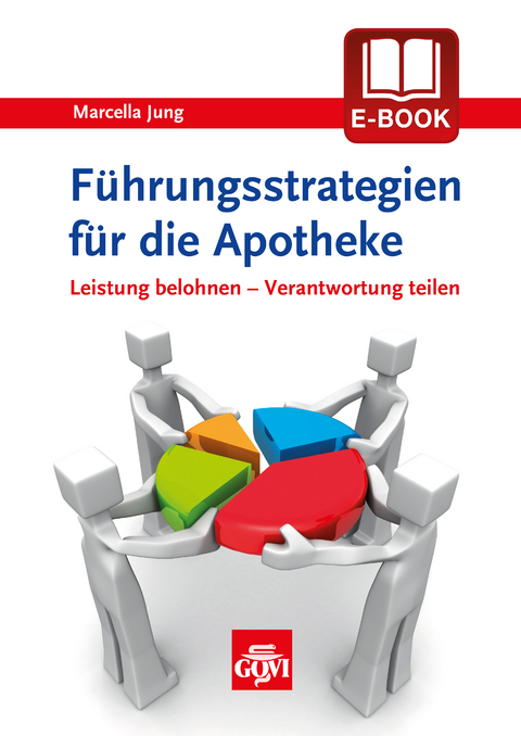 F&uuml;hrungsstrategien f&uuml;r die Apotheke - Marcella Jung