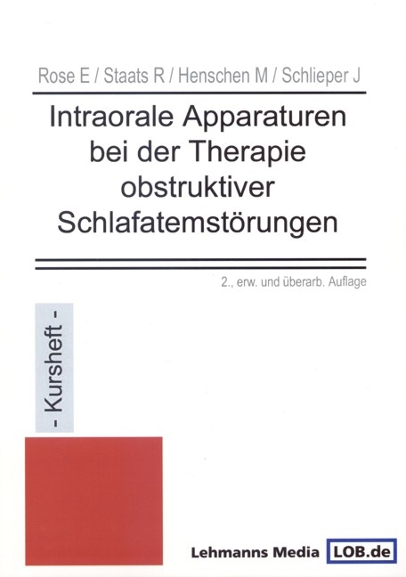 Intraorale Apparaturen bei der Therapie obstruktiver Schlafst&ouml;rungen - Edmund Rose, R Staats, M Henschen, J Schlieper