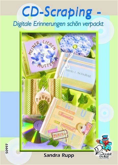 CD-Scraping - Digitale Erinnerungen sch&ouml;n verpackt - Sandra Rupp