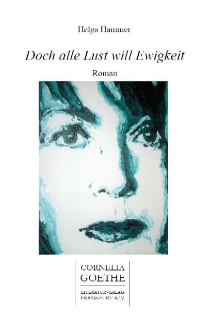 Doch alle Lust will Ewigkeit - Helga Hammer