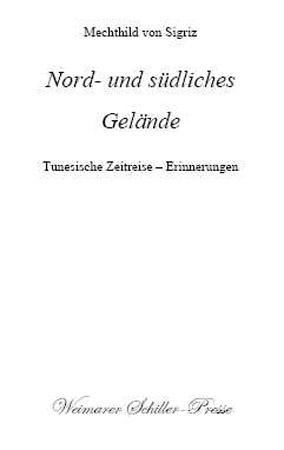 Nord- und s&uuml;dliches Gel&auml;nde - Mechthild von Sigriz