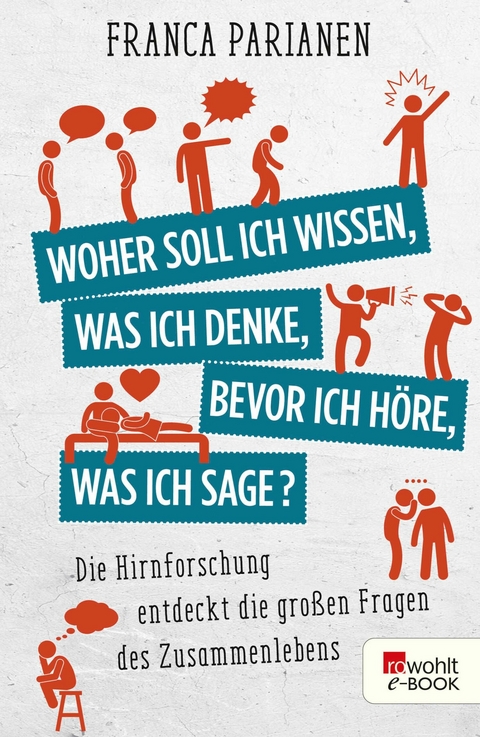Woher soll ich wissen, was ich denke, bevor ich h&ouml;re, was ich sage? - Franca Parianen