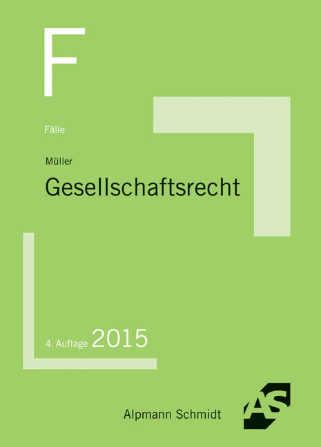 F&auml;lle Gesellschaftsrecht - Frank M&uuml;ller