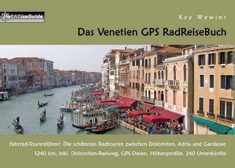 Das Venetien GPS RadReiseBuch - Kay Wewior