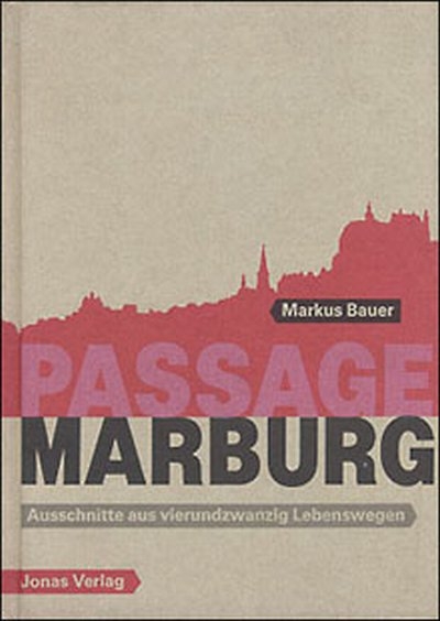 Passage Marburg - Markus Bauer