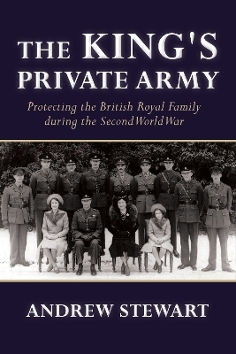 The King's Private Army - Andrew Stewart
