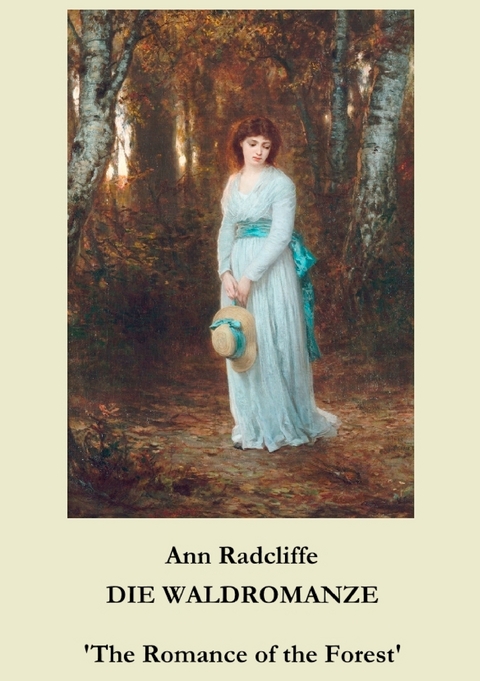 Die Waldromanze - Ann Radcliffe