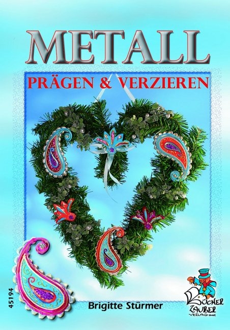 Metall pr&auml;gen & verzieren - Brigitte St&uuml;rmer