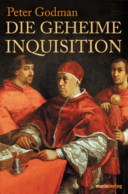 Die geheime Inquisition - Peter Godman