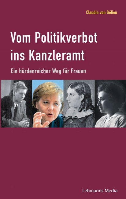 Vom Politikverbot ins Kanzleramt - Claudia von Gélieu
