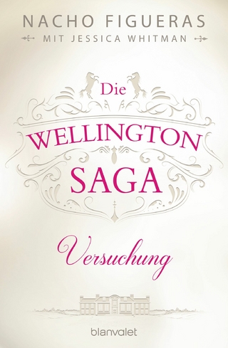 Die Wellington-Saga - Versuchung