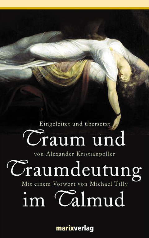 Traum und Traumdeutung im Talmud - Alexander Kristianpoller, Michael Tilly