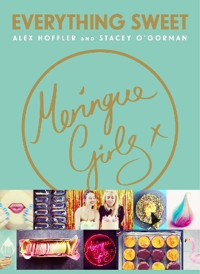 Meringue Girls - Alex Hoffler, Stacey O&rsquo;Gorman