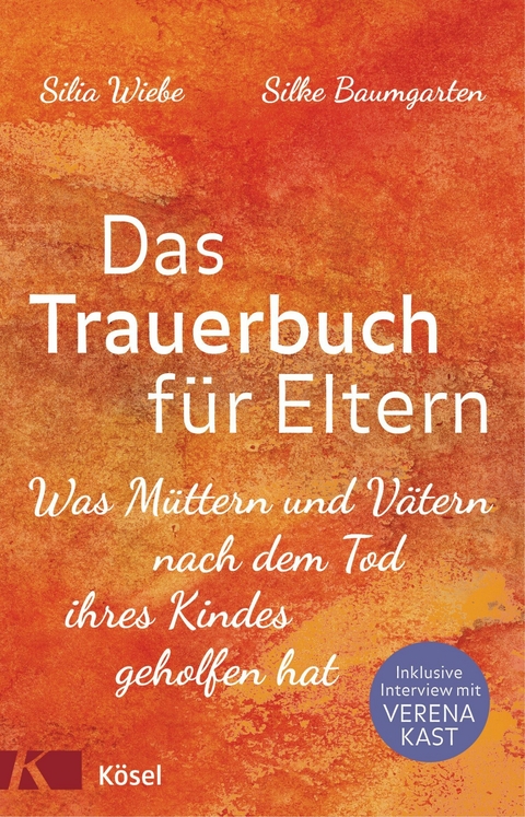 Das Trauerbuch f&uuml;r Eltern - Silia Wiebe, Silke Baumgarten