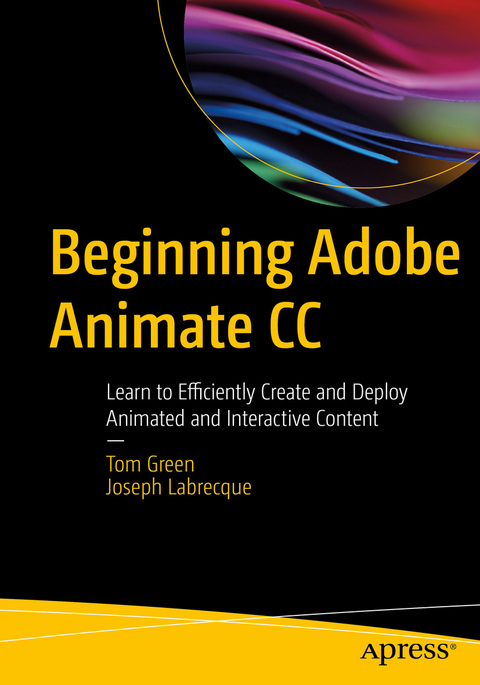Beginning Adobe Animate CC - Tom Green, Joseph Labrecque