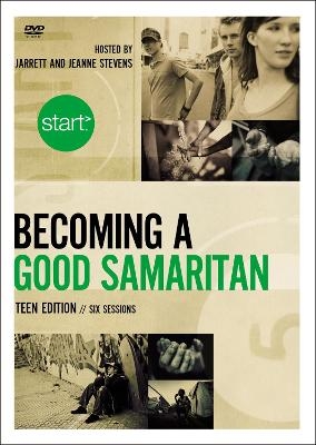 Start Becoming a Good Samaritan Teen Edition Video Study - Michael Seaton