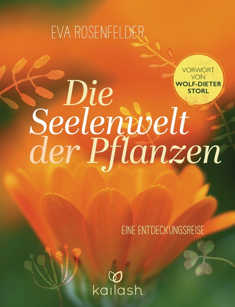 Die Seelenwelt der Pflanzen - Eva Rosenfelder