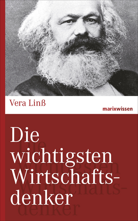 Die wichtigsten Wirtschaftsdenker - Vera Lin&szlig;