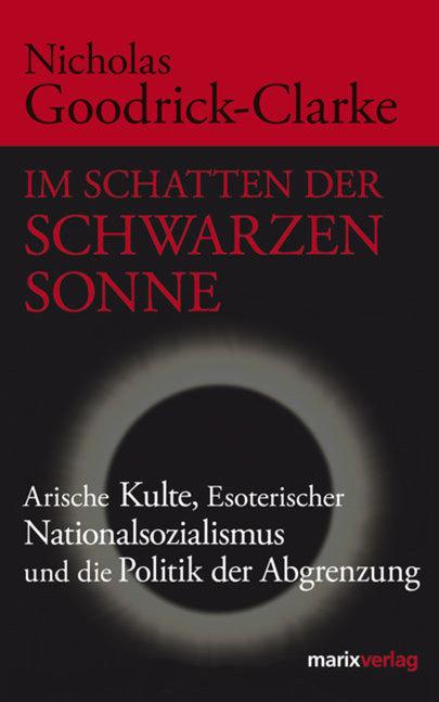 Im Schatten der Schwarzen Sonne - Nicholas Goodrick-Clarke
