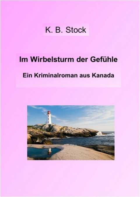 Im Wirbelsturm der Gef&uuml;hle - K.B. Stock