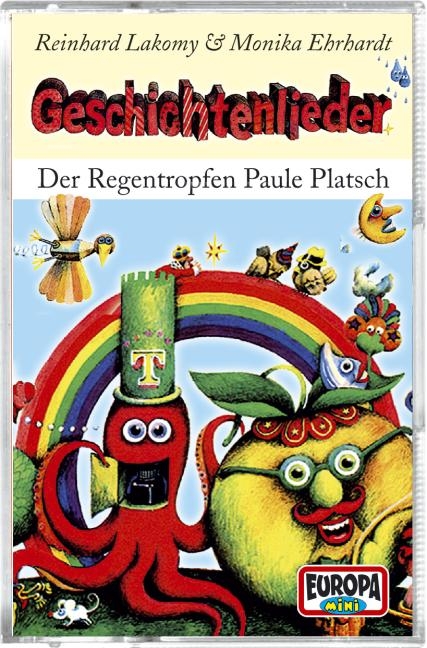 Geschichtenlieder - Der Regentropfen Paule Platsch - Reinhard Lakomy, Monika Ehrhardt
