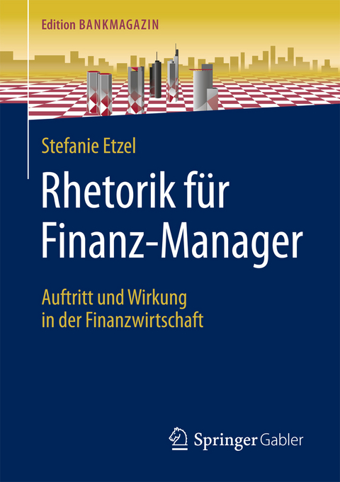 Rhetorik f&uuml;r Finanz-Manager - Stefanie Etzel