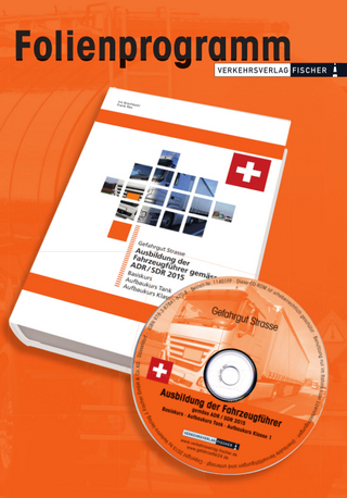 Folienprogramm Ausbildung der Fahrzeugführer gemäss ADR/SDR 2017 Gefahrgut Strasse