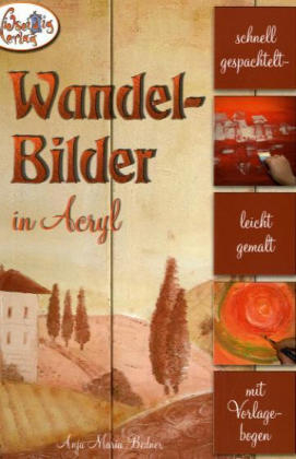 Wandelbilder in Acryl - Anja M Bedner