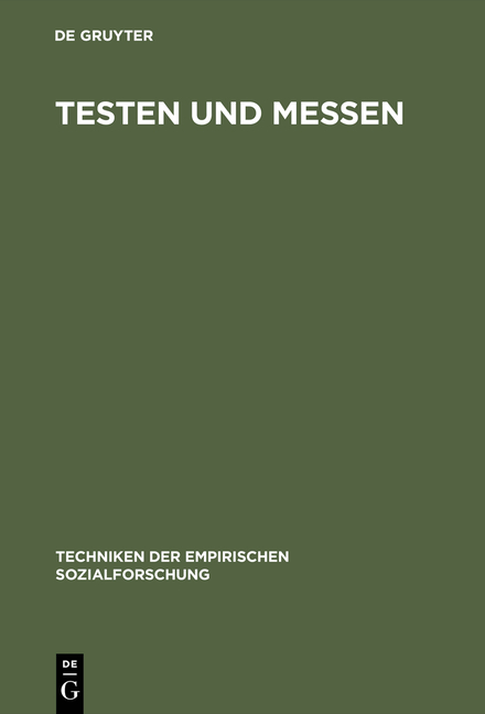 Techniken der empirischen Sozialforschung / Testen und Messen - 