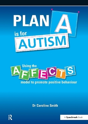 Plan A is for Autism - Caroline Smith