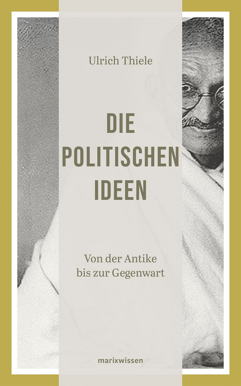 Die politischen Ideen - Ulrich Thiele
