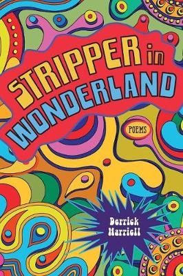 Stripper in Wonderland -  Derrick Harriell