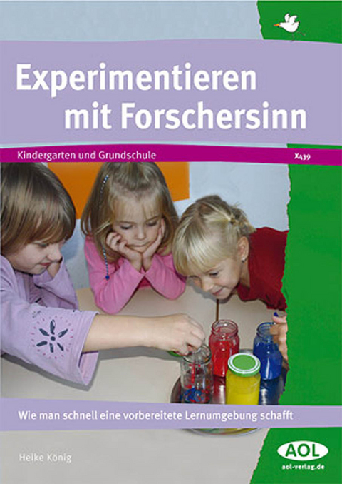 Experimentieren mit Forschersinn - Heike K&ouml;nig