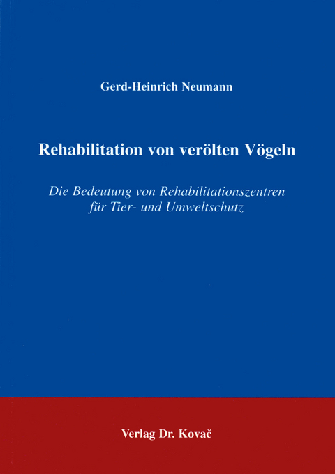Rehabilitation von ver&ouml;lten V&ouml;geln - Gerd H Neumann