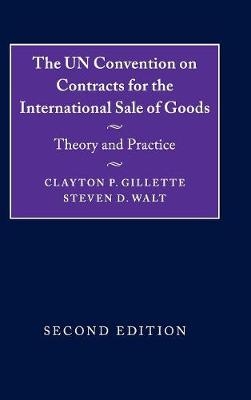 UN Convention on Contracts for the International Sale of Goods -  Clayton P. Gillette,  Steven D. Walt