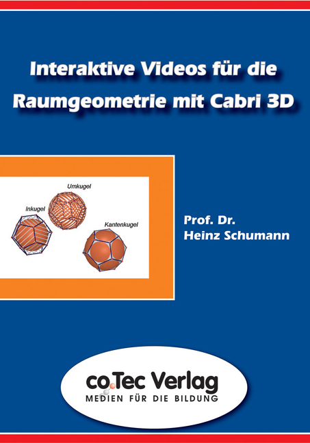 Interaktive Videos f&uuml;r die Raumgeometrie mit Cabri 3D