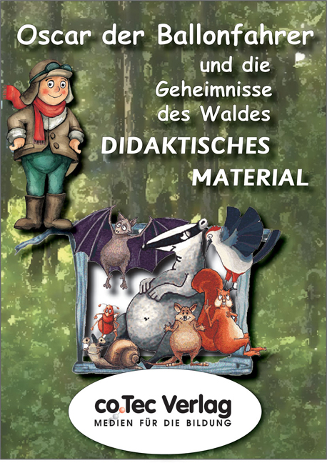 Oscar der Ballonfahrer und die Geheimnisse des Waldes
