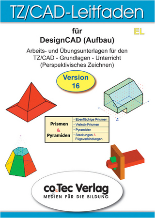 TZ/CAD-Leitfaden für DesignCAD Aufbau Version16 EL