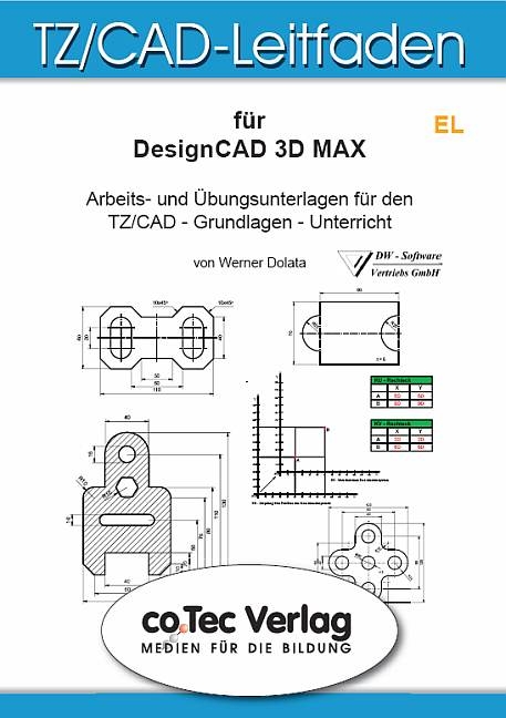 TZ/CAD Leitfaden f&uuml;r DesignCAD 3D MAX 14-17